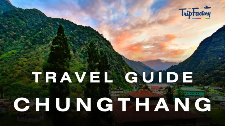 Chungthang Travel Guide